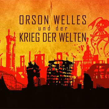 "Orson Welles und der Krieg der Welten"